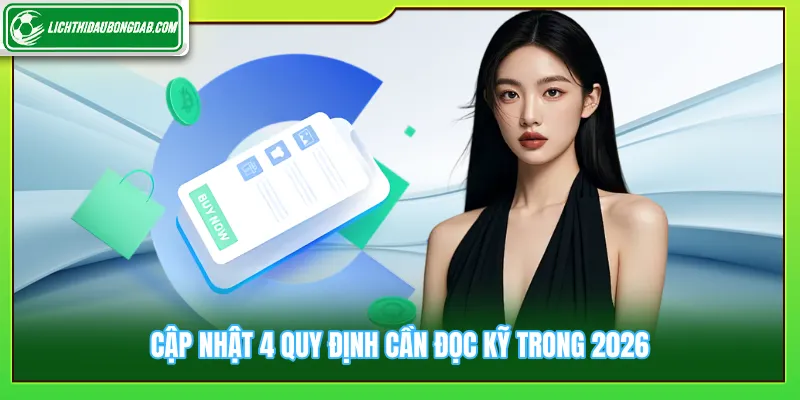 Cập nhật 4 quy định cần đọc kỹ trong 2026