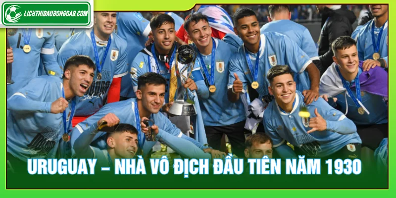 Nhà vô địch giải đấu Worldcup năm 1930