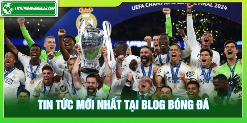 Tin tức mới nhất được cập nhật tại Blog bóng đá