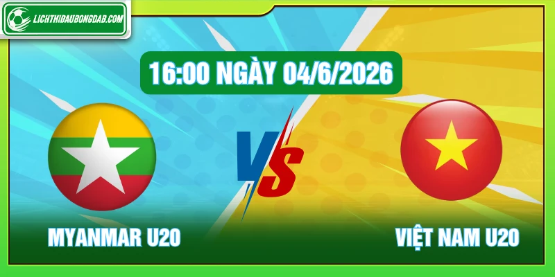Soi Kèo Myanmar U19 Vs Việt Nam U19 16:00 Ngày 04/06/2026